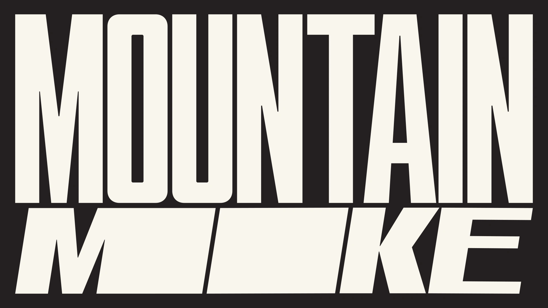 Typography composition filling the entire screen saying "Mountain Mike".